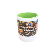 Believe You Can And You Are Halfway There Bizlink Gifts