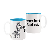 You were born to stand out