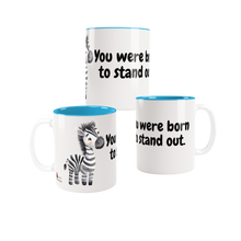 You were born to stand out