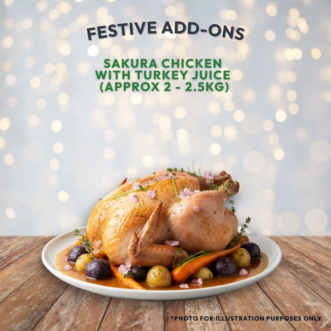 Sakura Chicken with Turkey Juice (approx 2-2.5kg) - Christmas Festive Menu